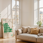 LIFE KEEPS GETTING BETTER - POSTER