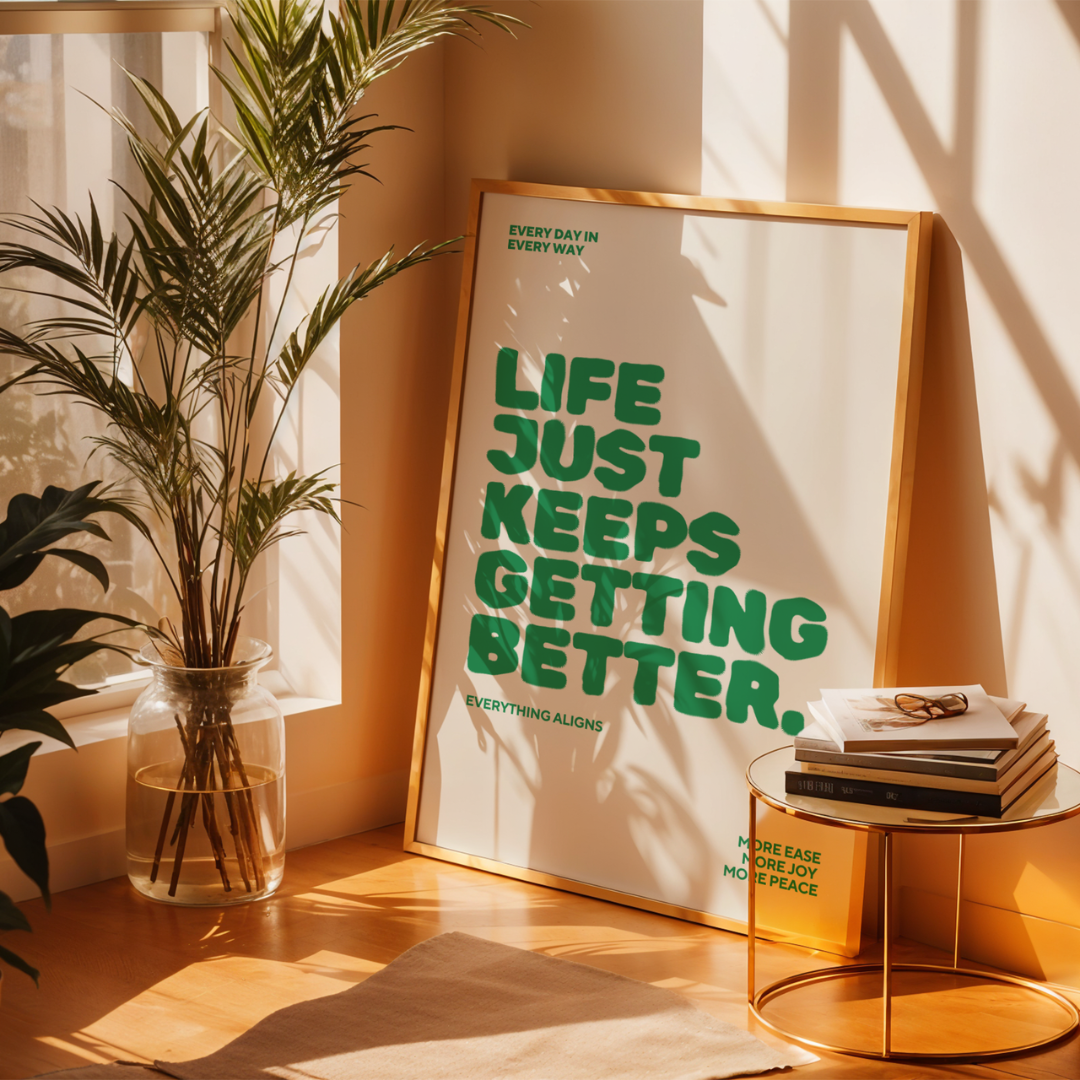LIFE KEEPS GETTING BETTER - POSTER