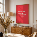 SHOW UP FOR YOURSELF - POSTER