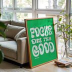 FOCUS ON THE GOOD - POSTER