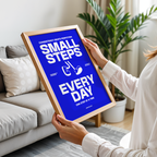 SMALL STEPS EVERY DAY - POSTER