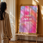 YOU ARE SO LOVED - POSTER